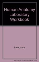 HUMAN ANATOMY LABORATORY WORKBOOK 3RD E