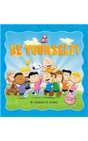 Peanuts: Be Yourself!