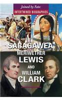 Sacagawea, Meriwether Lewis, and William Clark