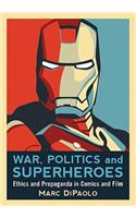 War, Politics and Superheroes