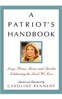 A Patriot's Handbook: Songs, Poems, Stories, and Speeches Celebrating the Land We Love(English)