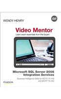Microsoft SQL Server 2008 Integration Services Business Intelligence Skills for MCTS 70-448 and MCITP 70-452 Video Mentor: Business Intelligence Skills for MCTS 70-448 and MCITP 70-452 Video Mentor(Video Mentor)