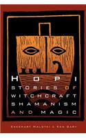 Hopi Stories of Witchcraft, Shamanism, and Magic