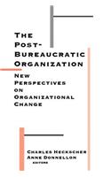 The Post-Bureaucratic Organization