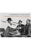 A President in Our Midst