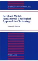 Bernhard Welte's Fundamental Theological Approach to Christology