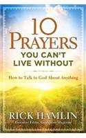 10 Prayers You Can't Live without