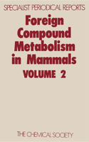 Foreign Compound Metabolism in Mammals