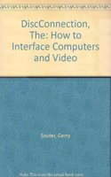 The Disconnection ; How To Interface Computers And Video