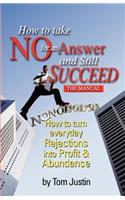 How To Take No For An Answer And Still Succeed