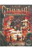 Age of Cthulhu, Vol. II: Madness in London Town