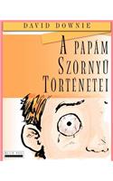 A Papám Szornyu Torténetei