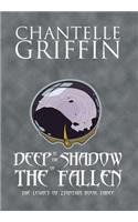 Deep in the Shadow of the Fallen: The Legacy of Zyanthia - Book Three(3 Legacy of Zyanthia)