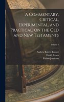 Commentary, Critical, Experimental, and Practical, on the Old and New Testaments; Volume 4