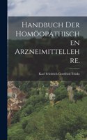 Handbuch der homöopathischen Arzneimittellehre.