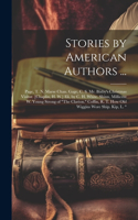 Stories by American Authors ...: Page, T. N. Marse Chan. Gage, C. S. Mr. Bixby's Christmas Visitor. [Chaplin, H. W.] Eli, by C. H. White. Shinn, Millicent W. Young Strong of "The Cl