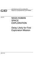 NASA Human Space Exploration: Delay Likely for First Exploration Mission