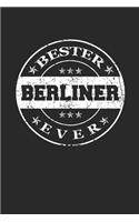 Bester Berliner Ever: A5 Blanko - Notebook - Notizbuch - Taschenbuch - Journal - Tagebuch - Ein lustiges Geschenk für die Besten Männer Der Welt