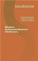 Modern Schweizerdeutsch Dictionary: Schweizerdeutsch-English & English-Schweizerdeutsch