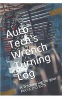 Auto Tech's Wrench Turning Log: A Tracking log for your hours and RO's