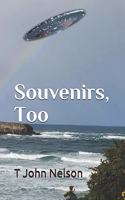 Souvenirs, Too
