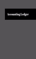 Accounting Ledger: Simple Ledger - Cash Book Accounts Bookkeeping Journal for Small Business - Gray, 120 pages, 8.5 x 11 - Log & Track & Record Debits & Credits