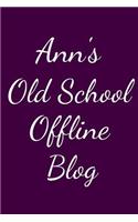 Ann's Old School Offline Blog