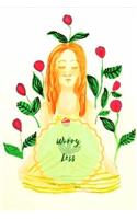 Worry Less