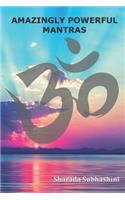 Amazingly Powerful Mantras