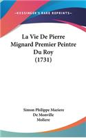 La Vie De Pierre Mignard Premier Peintre Du Roy (1731)