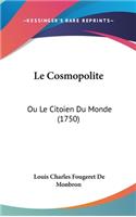 Le Cosmopolite: Ou Le Citoien Du Monde (1750)