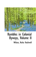 Rambles in Colonial Byways, Volume II