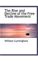 The Rise and Decline of the Free Trade Movement