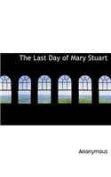 The Last Day of Mary Stuart