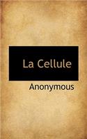 La Cellule