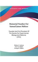 Memorial Number For Samuel James Meltzer