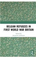 Belgian Refugees in First World War Britain