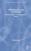 Refracting through Technologies: Bodies, Medical Technologies and Norms