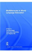 Multiliteracies in World Language Education