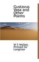 Gustavus Vasa and Other Poems