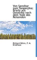 Von Sansibar Zum Tanganjika; Briefe Aus Ostafrika Nach Dem Tode Des Reisenden