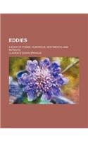 Eddies; A Book of Poems, Humorous, Sentimental and Patriotic