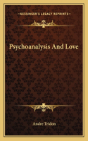 Psychoanalysis And Love