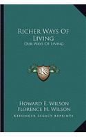 Richer Ways of Living