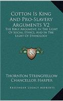 Cotton Is King And Pro-Slavery Arguments V2