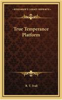 True Temperance Platform