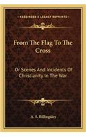 From The Flag To The Cross