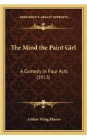 Mind the Paint Girl: A Comedy in Four Acts (1913)