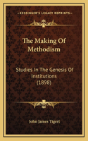 The Making of Methodism