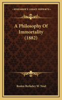 A Philosophy of Immortality (1882)
